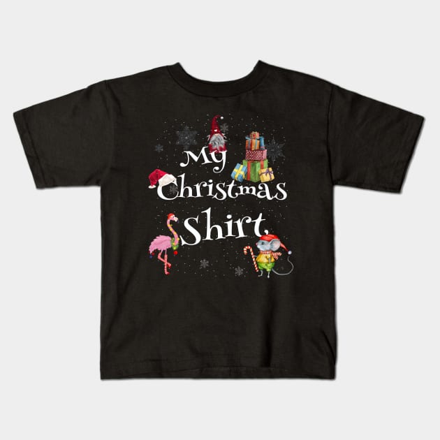 Cute and Fun - My Christmas Shirt - Funny Christmas Kids T-Shirt by Dibble Dabble Designs